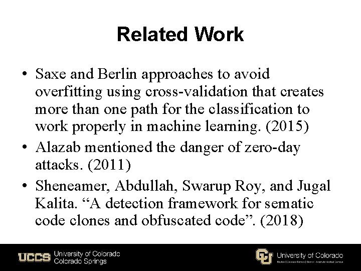 Related Work • Saxe and Berlin approaches to avoid overfitting using cross-validation that creates