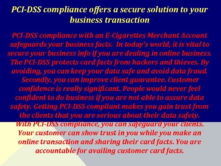 PCI-DSS compliance offers a secure solution to your business transaction PCI-DSS compliance with an