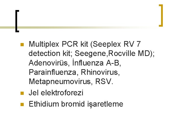 n n n Multiplex PCR kit (Seeplex RV 7 detection kit; Seegene, Rocville MD);