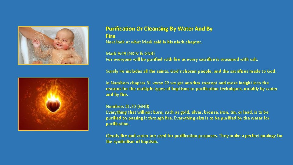 Purification Or Cleansing By Water And By Fire Next look at what Mark said