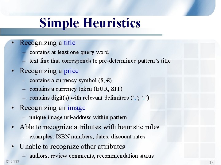 Simple Heuristics • Recognizing a title – contains at least one query word –