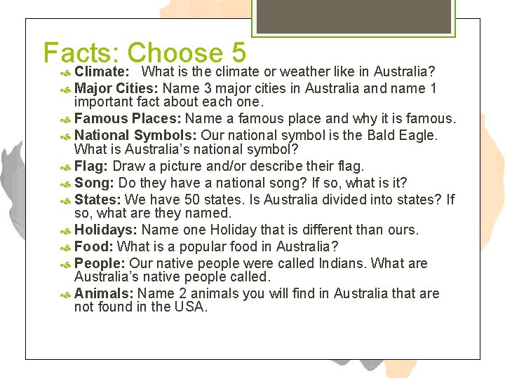 Facts: Choose 5 Climate: What is the climate or weather like in Australia? Major