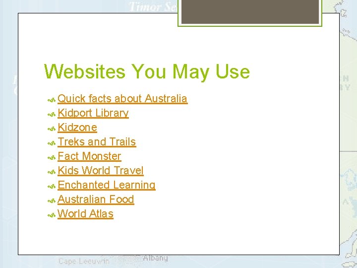 Websites You May Use Quick facts about Australia Kidport Library Kidzone Treks and Trails