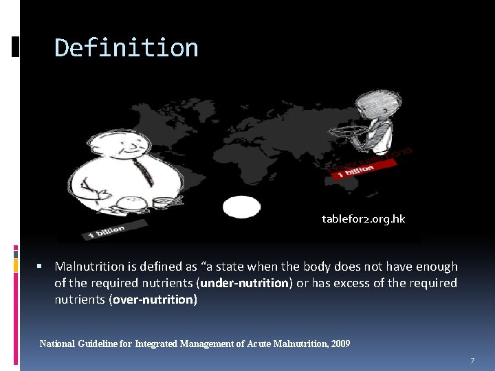 Definition tablefor 2. org. hk Malnutrition is defined as “a state when the body