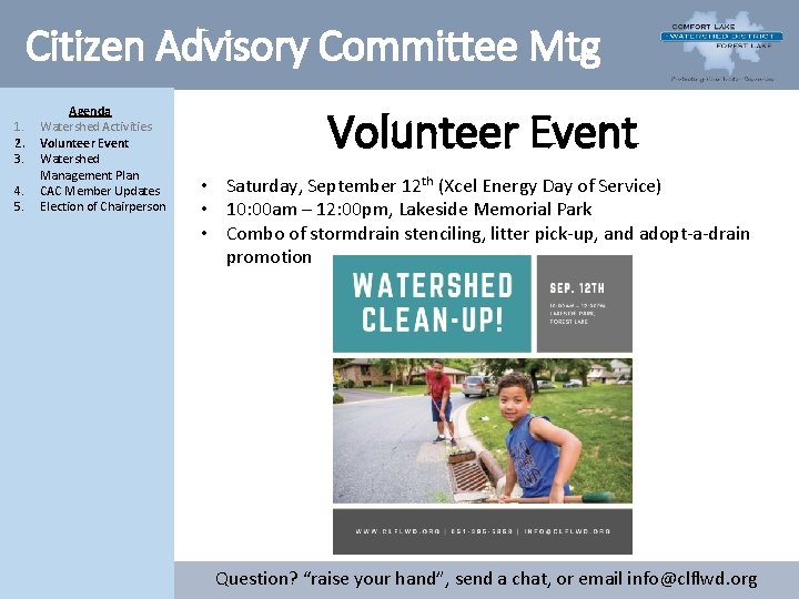 Citizen Advisory Committee Mtg 1. 2. 3. 4. 5. Agenda Watershed Activities Volunteer Event