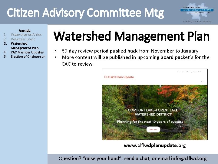 Citizen Advisory Committee Mtg 1. 2. 3. 4. 5. Agenda Watershed Activities Volunteer Event