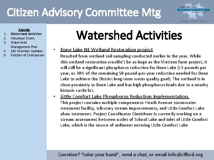 Citizen Advisory Committee Mtg 1. 2. 3. 4. 5. Agenda Watershed Activities Volunteer Event