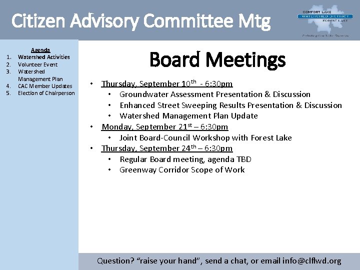 Citizen Advisory Committee Mtg 1. 2. 3. 4. 5. Agenda Watershed Activities Volunteer Event