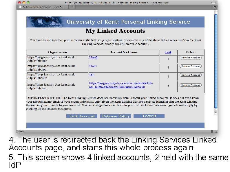 4. The user is redirected back the Linking Services Linked Accounts page, and starts