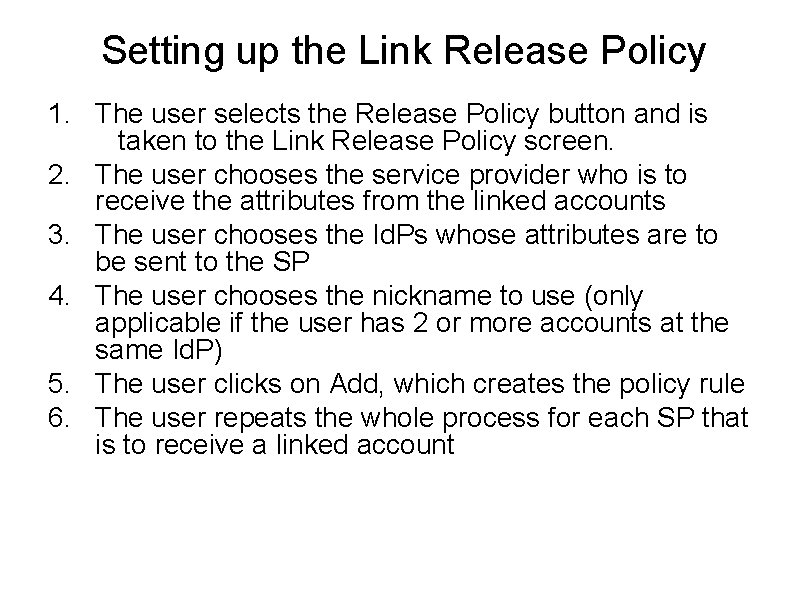 Setting up the Link Release Policy 1. The user selects the Release Policy button