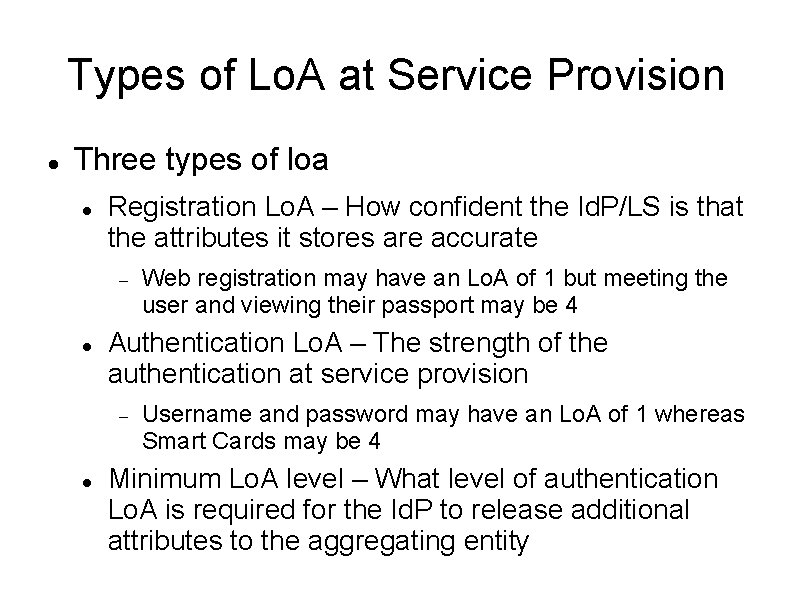 Types of Lo. A at Service Provision Three types of loa Registration Lo. A