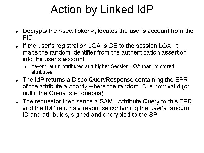 Action by Linked Id. P Decrypts the <sec: Token>, locates the user’s account from