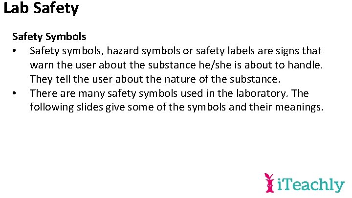 Lab Safety Symbols • Safety symbols, hazard symbols or safety labels are signs that