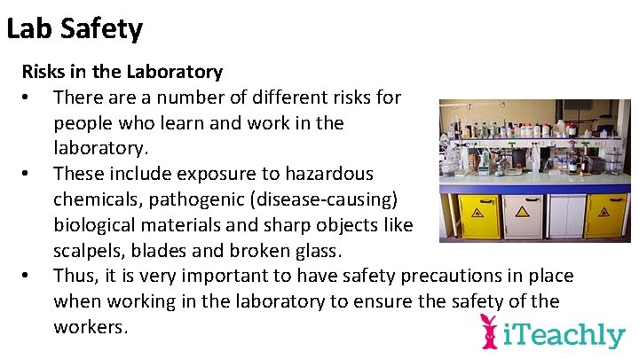 Lab Safety Risks in the Laboratory • There a number of different risks for
