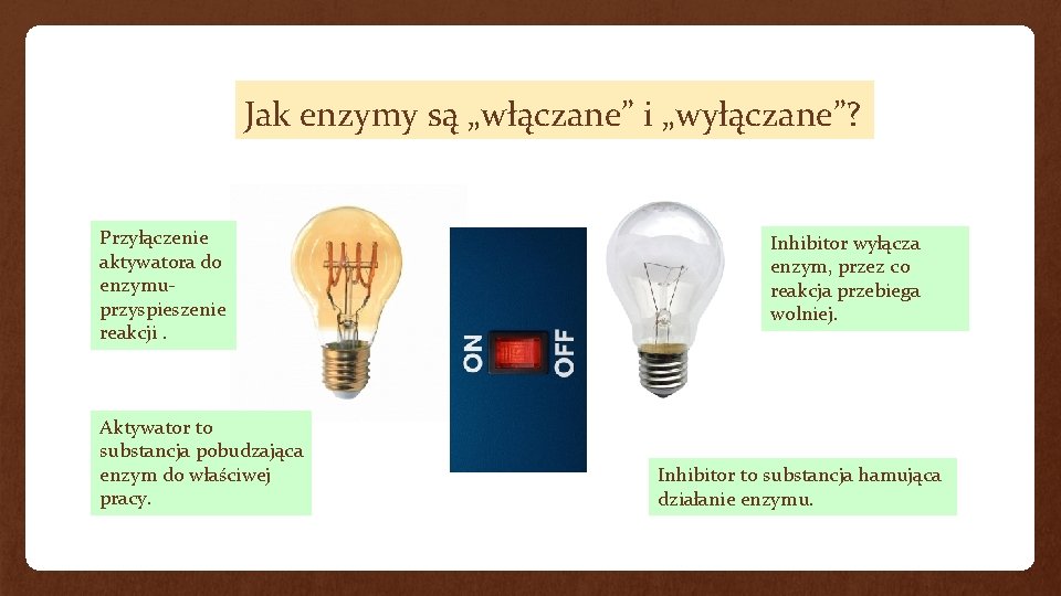 Jak enzymy są „włączane” i „wyłączane”? Przyłączenie aktywatora do enzymuprzyspieszenie reakcji. Aktywator to substancja