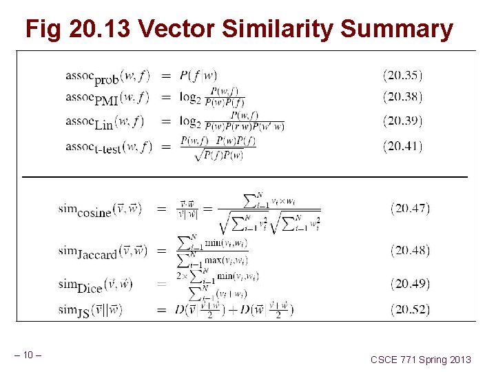 Fig 20. 13 Vector Similarity Summary – 10 – CSCE 771 Spring 2013 