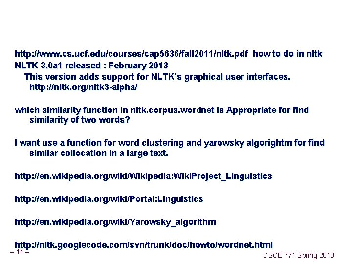 http: //www. cs. ucf. edu/courses/cap 5636/fall 2011/nltk. pdf how to do in nltk NLTK