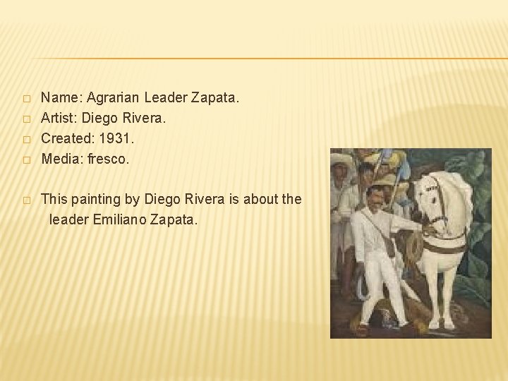 � � � Name: Agrarian Leader Zapata. Artist: Diego Rivera. Created: 1931. Media: fresco.
