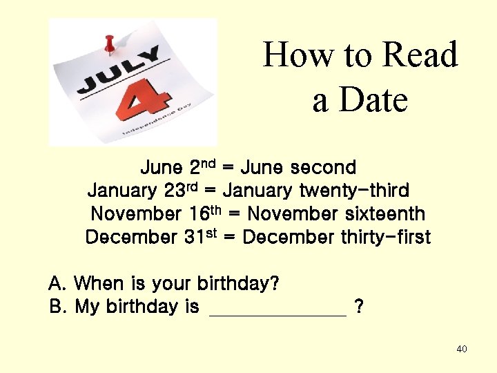 How to Read a Date June 2 nd = June second January 23 rd