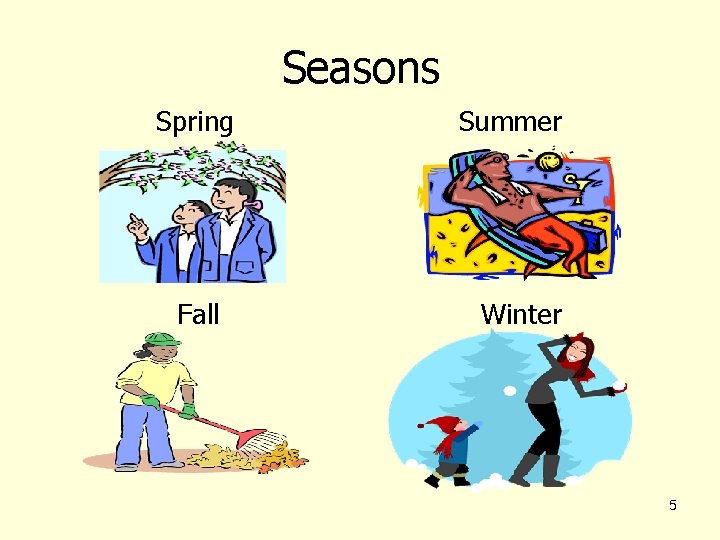 Seasons Spring Fall Summer Winter 5 