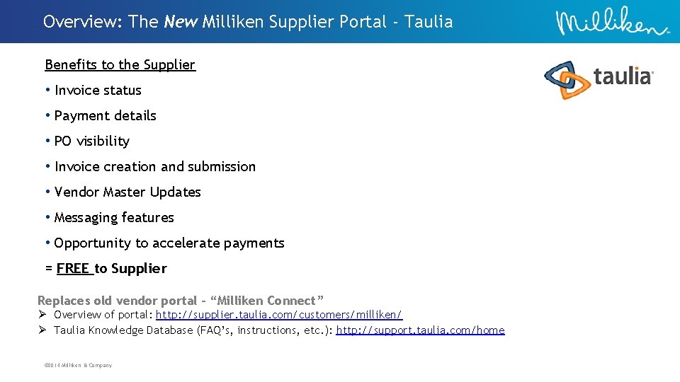 Overview: The New Milliken Supplier Portal - Taulia Benefits to the Supplier • Invoice