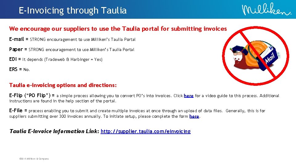 E-Invoicing through Taulia We encourage our suppliers to use the Taulia portal for submitting