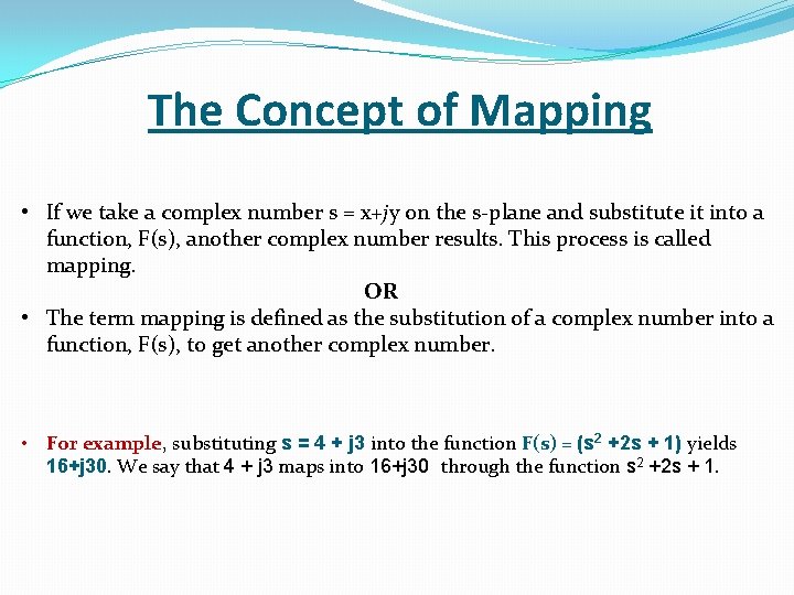 The Concept of Mapping • If we take a complex number s = x+jy The Concept of Mapping • If we take a complex number s = x+jy