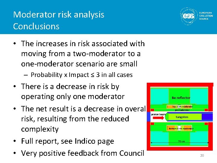 Moderator risk analysis Conclusions • The increases in risk associated with moving from a