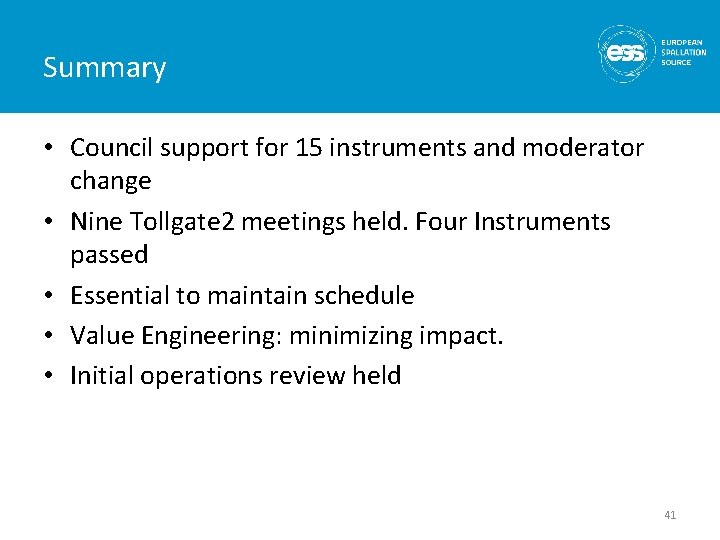 Summary • Council support for 15 instruments and moderator change • Nine Tollgate 2