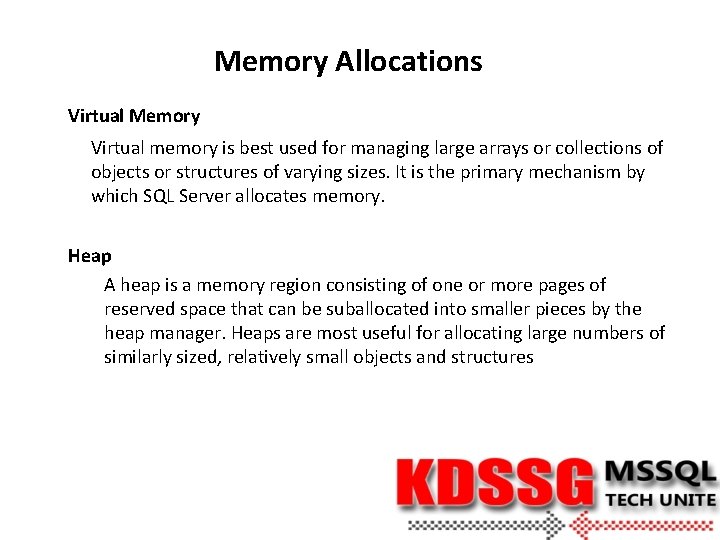 Memory Allocations Virtual Memory Virtual memory is best used for managing large arrays or