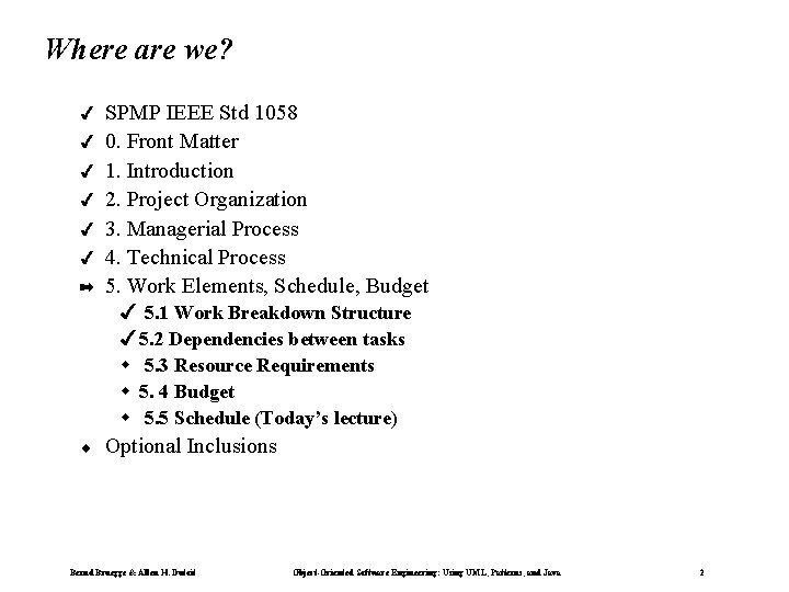 Where are we? 4 4 4 á SPMP IEEE Std 1058 0. Front Matter