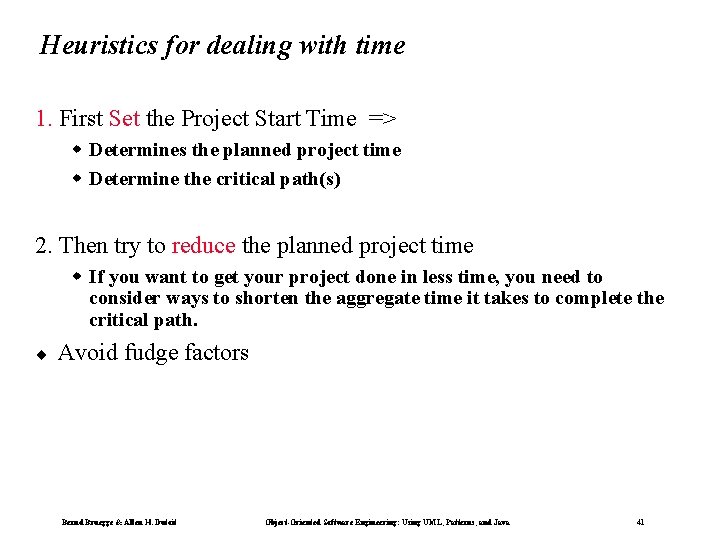 Heuristics for dealing with time 1. First Set the Project Start Time => w