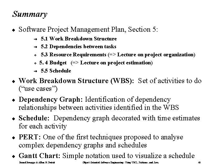 Summary ¨ Software Project Management Plan, Section 5: Ü Ü v v Ü ¨