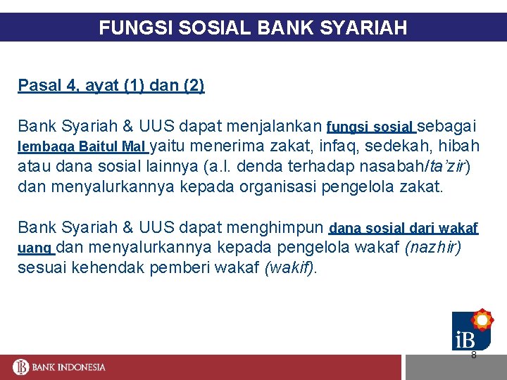 FUNGSI SOSIAL BANK SYARIAH Pasal 4, ayat (1) dan (2) Bank Syariah & UUS