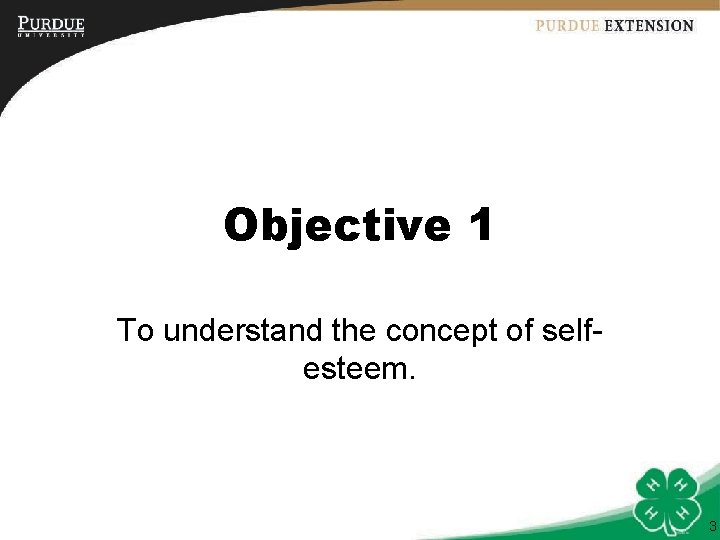 Objective 1 To understand the concept of selfesteem. 3 