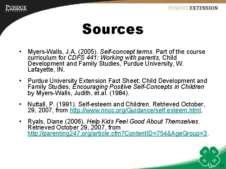 Sources • Myers-Walls, J. A. (2005). Self-concept terms. Part of the course curriculum for