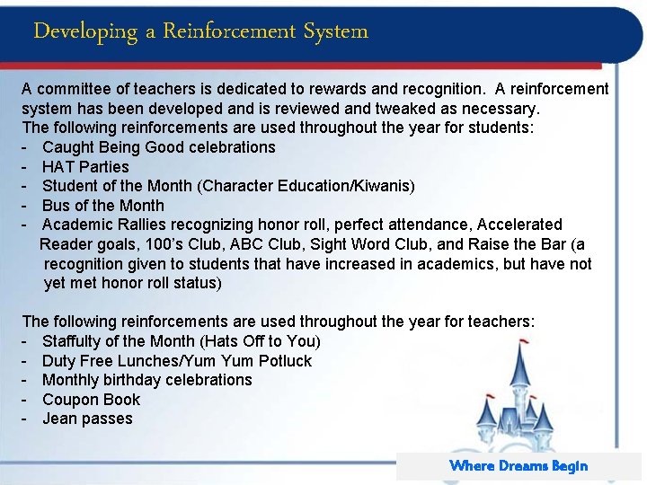 Developing a Reinforcement System A committee of teachers is dedicated to rewards and recognition.