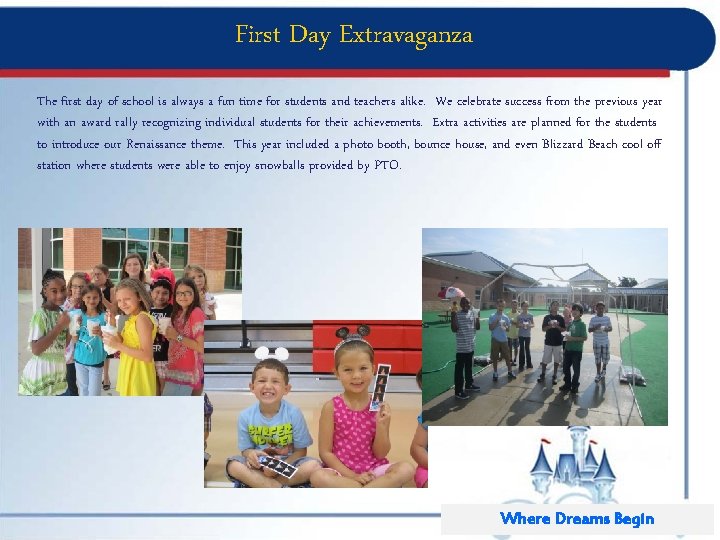 First Day Extravaganza The first day of school is always a fun time for