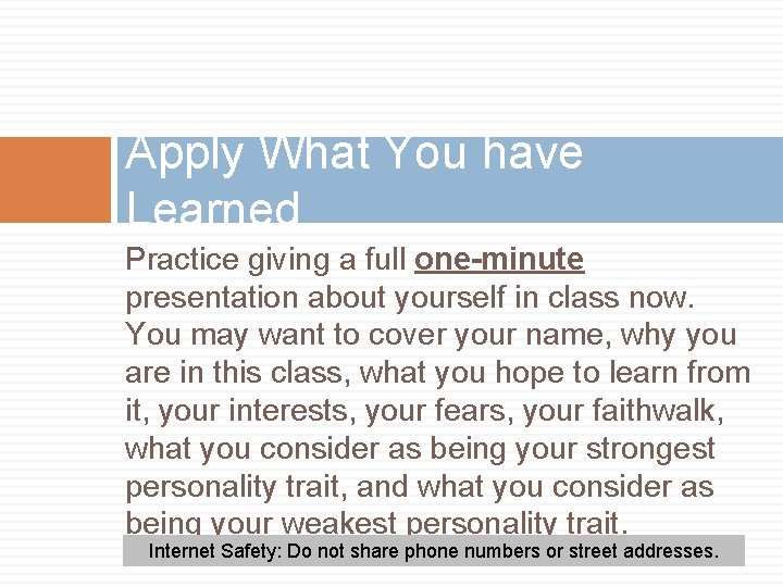 Apply What You have Learned Practice giving a full one-minute presentation about yourself in Apply What You have Learned Practice giving a full one-minute presentation about yourself in
