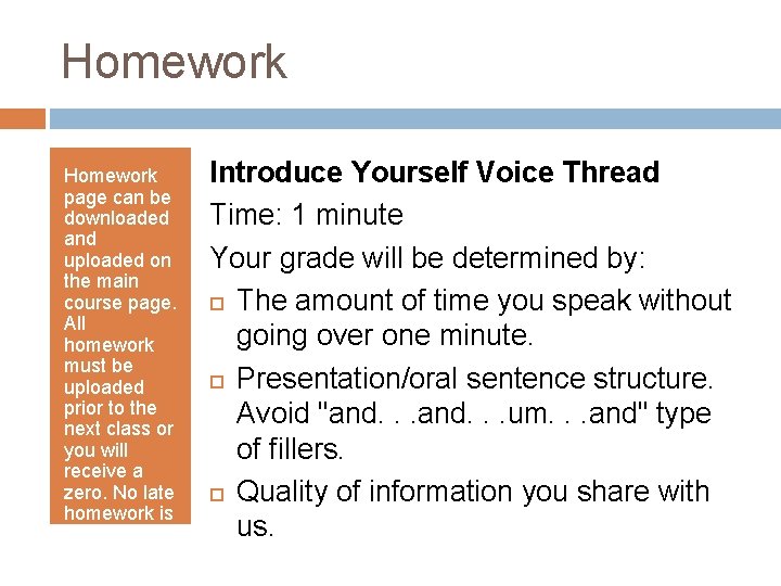 Homework page can be downloaded and uploaded on the main course page. All homework Homework page can be downloaded and uploaded on the main course page. All homework