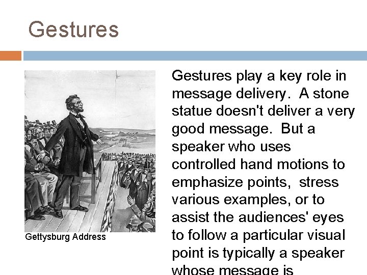 Gestures Gettysburg Address Gestures play a key role in message delivery. A stone statue Gestures Gettysburg Address Gestures play a key role in message delivery. A stone statue