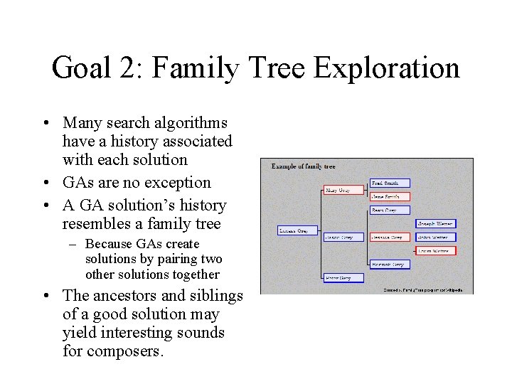 Goal 2: Family Tree Exploration • Many search algorithms have a history associated with