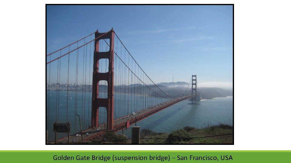 Golden Gate Bridge (suspension bridge) – San Francisco, USA 