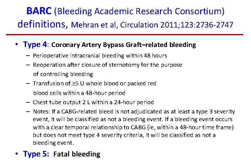 BARC (Bleeding Academic Research Consortium) definitions, Mehran et al, Circulation 2011; 123: 2736 -2747