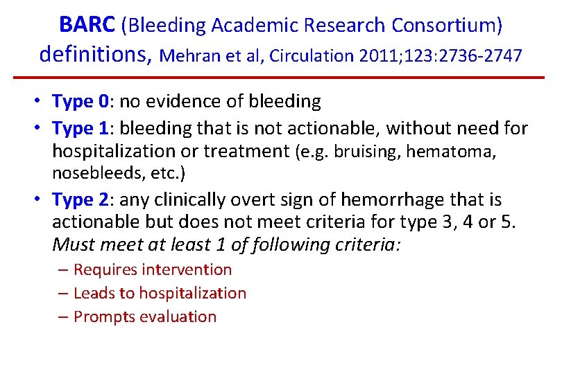 BARC (Bleeding Academic Research Consortium) definitions, Mehran et al, Circulation 2011; 123: 2736 -2747