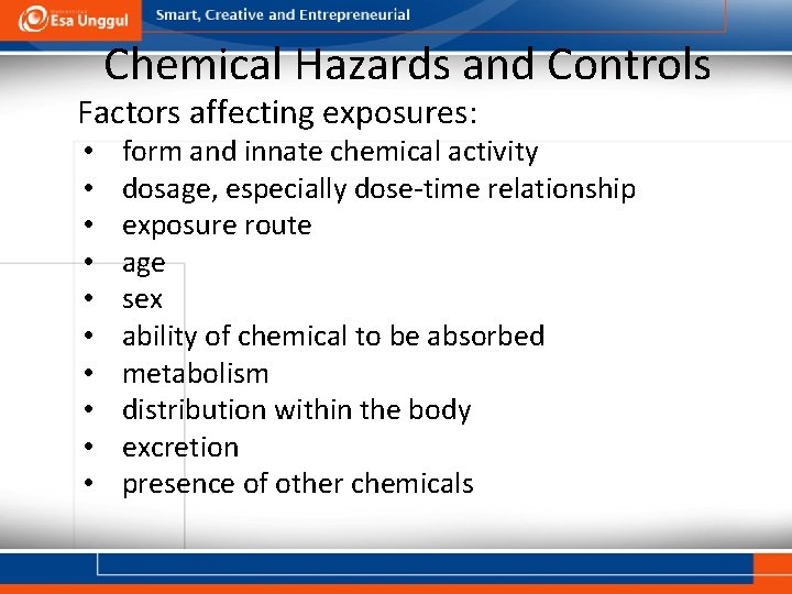 Chemical Hazards and Controls Factors affecting exposures: • • • form and innate chemical