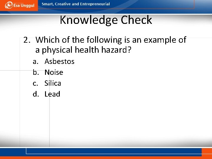 Knowledge Check 2. Which of the following is an example of a physical health