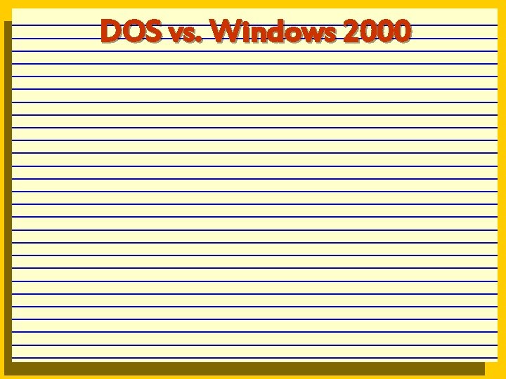 DOS vs. Windows 2000 