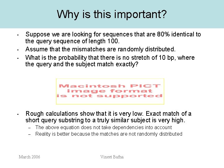 Why is this important? • • Suppose we are looking for sequences that are