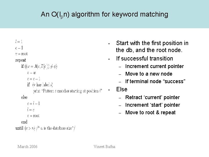 An O(lpn) algorithm for keyword matching • • Start with the first position in